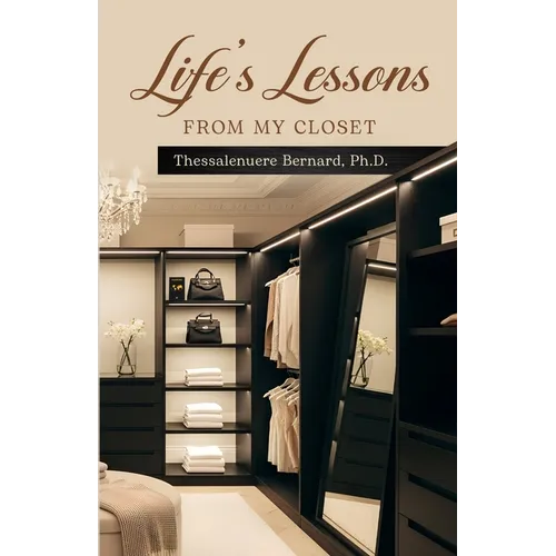 Life's Lessons From My Closet