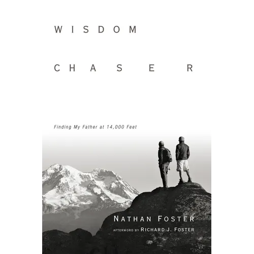 Wisdom Chaser: Finding My Father at 14,000 Feet