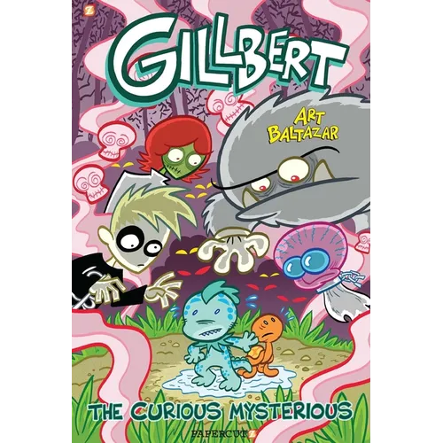 Gillbert: The Curious Mysterious