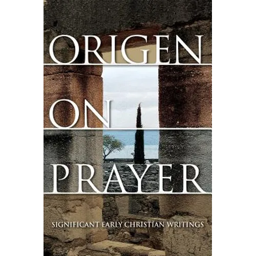 Origen on Prayer
