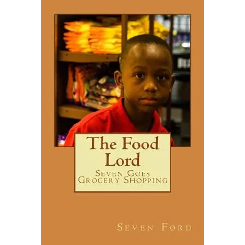 The Food Lord: Seven Goes Grocery Shopping