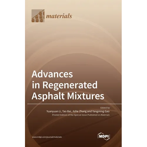 Advances in Regenerated Asphalt Mixtures