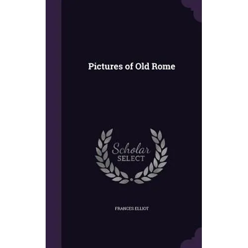 Pictures of Old Rome