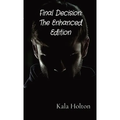 Final Decision: Final Decision: The Enhanced Edition