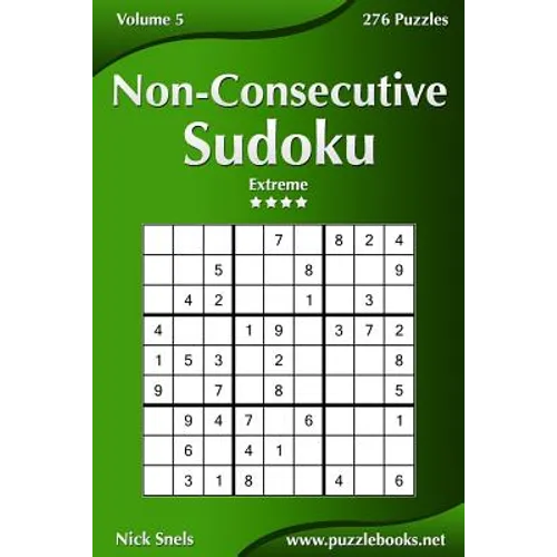 Non-Consecutive Sudoku - Extreme - Volume 5 - 276 Logic Puzzles