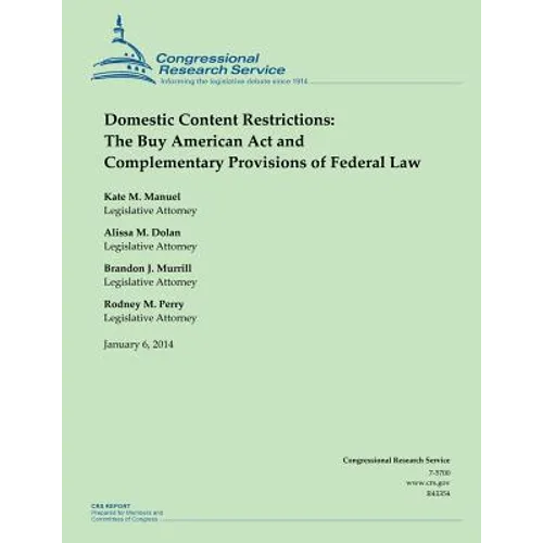 Domestic Content Restrictions: The Buy American Act and Complementary Provisions