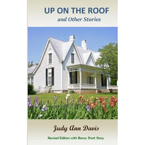 Up on the Roof and Other Stories