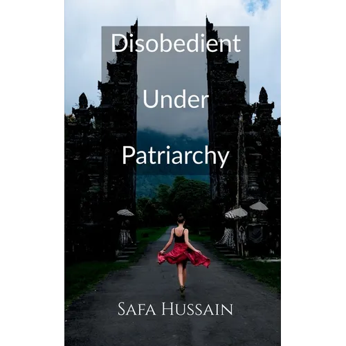 Disobedient Under Patriarchy