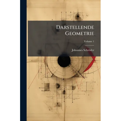 Darstellende Geometrie; Volume 1