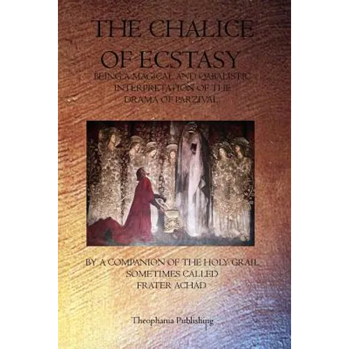 The Chalice of Ecstacy