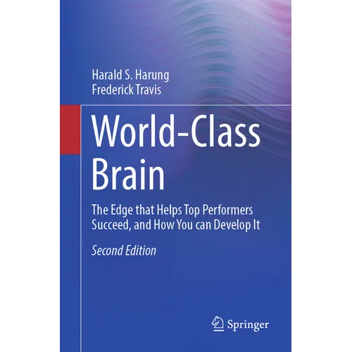 World-Class Brain: The Edge That Helps Top Performers Succeed, and How You Can Develop It