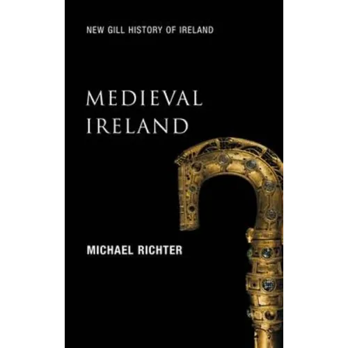 Medieval Ireland: The Enduring Tradition