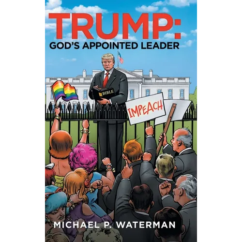 Trump: God's Appointed Leader