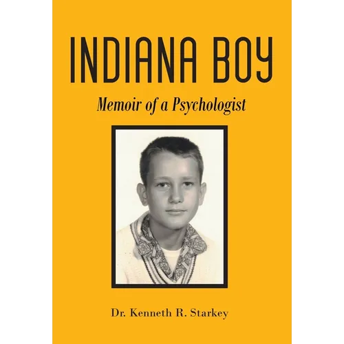 Indiana Boy: Memoir of a Psychologist