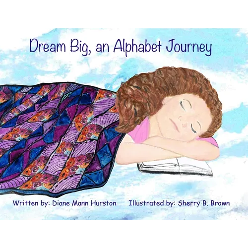 Dream Big, an Alphabet Journey