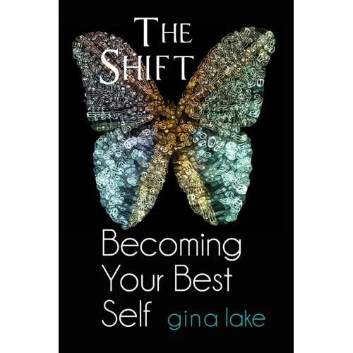 The Shift: Becoming Your Best Self