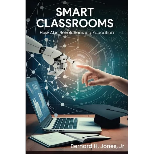Smart Classrooms: How Al is Revolutionizing Education