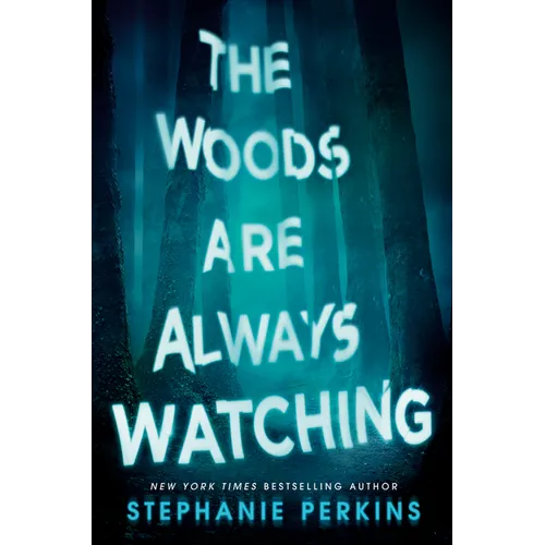 The Woods Are Always Watching