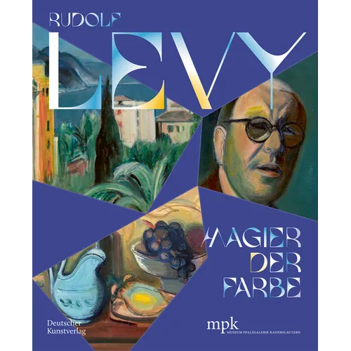 Rudolf Levy: Magier Der Farbe