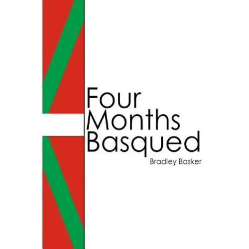 Four Months Basqued