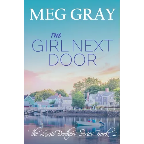 The Girl Next Door: A City Streets, Country Roads Novel