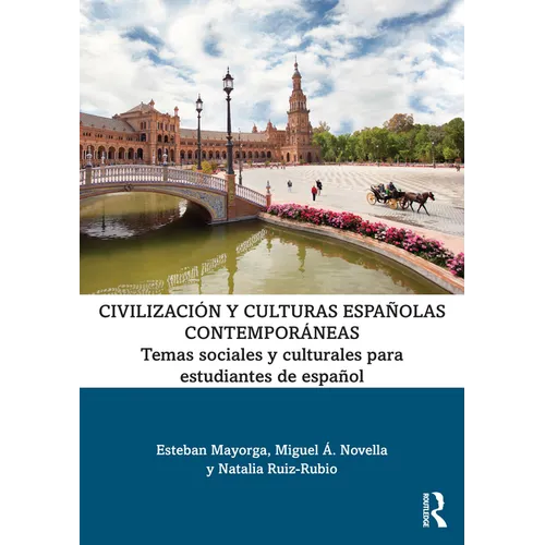 Civilización y culturas españolas contemporáneas: Temas sociales y culturales para estudiantes de español