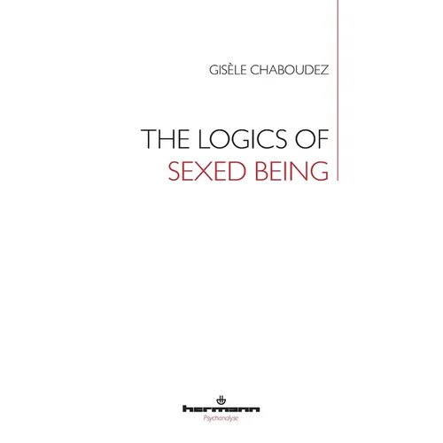 The Logics of Sexed Being