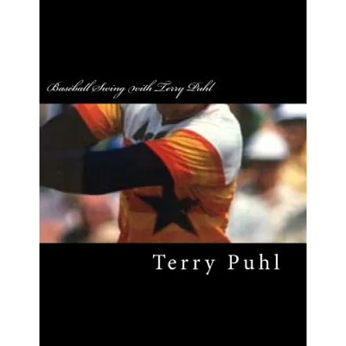 Baseball Swing with Terry Puhl