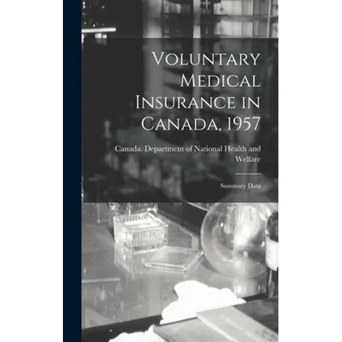 Voluntary Medical Insurance in Canada, 1957; Summary Data