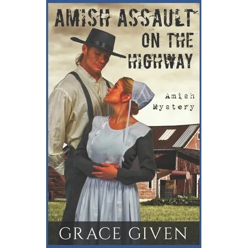Amish Mystery Romance: Amish Assault On The Highway