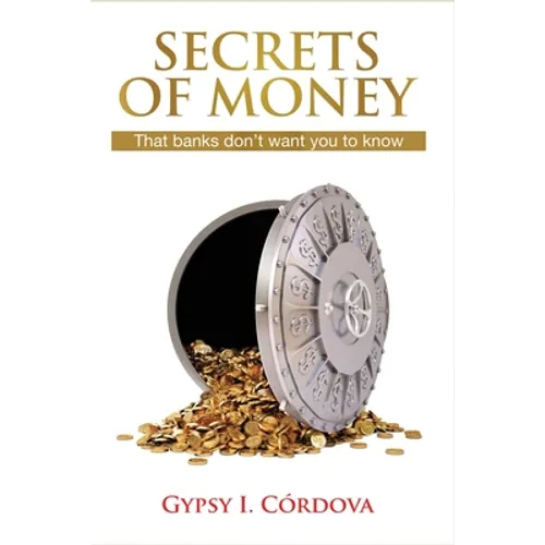 Secrets of Money: That Banks Don't Want You to Know
