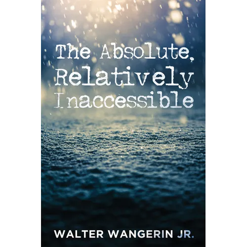 The Absolute, Relatively Inaccessible