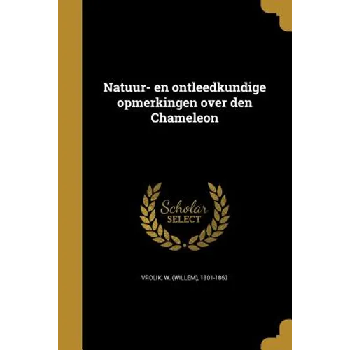 Natuur- en ontleedkundige opmerkingen over den Chameleon