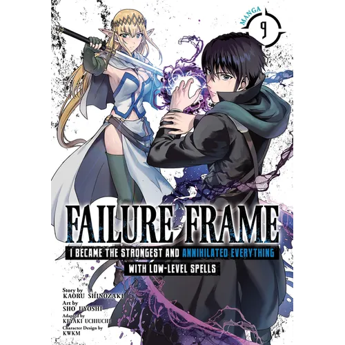 Failure Frame: I Became the Strongest and Annihilated Everything with Low-Level Spells (Manga) Vol. 9