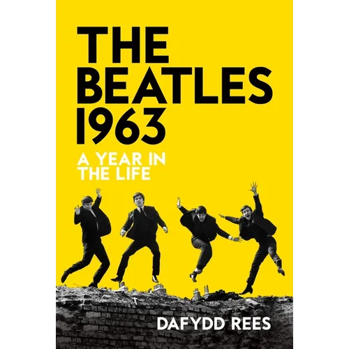 The Beatles 1963: A Year in the Life