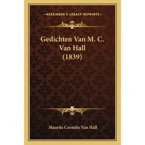 Gedichten Van M. C. Van Hall (1839)
