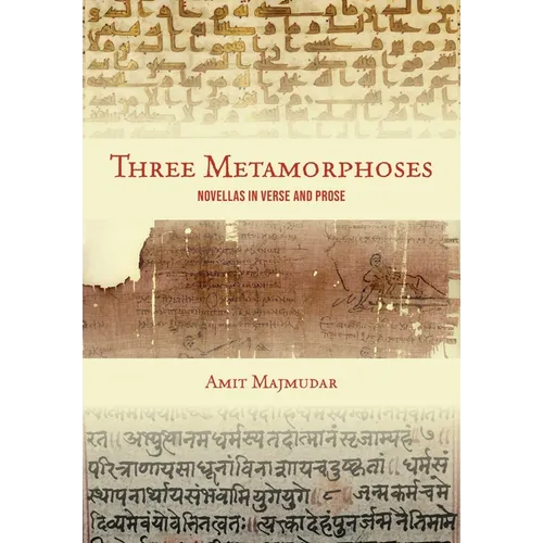 Three Metamorphoses: Novellas in Verse and Prose