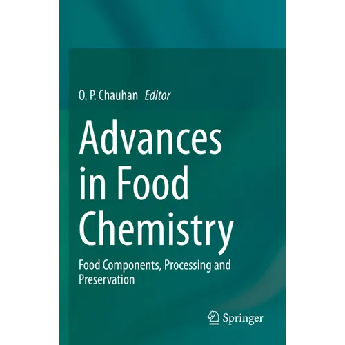 Advances in Food Chemistry: Food Components, Processing and Preservation