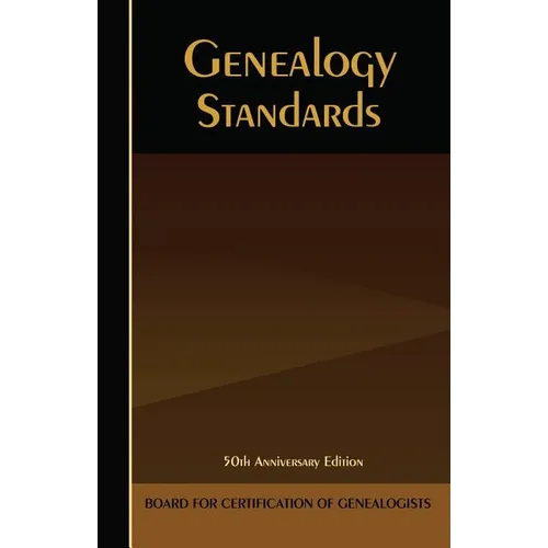 Genealogy Standards: 50th Anniversary Edition