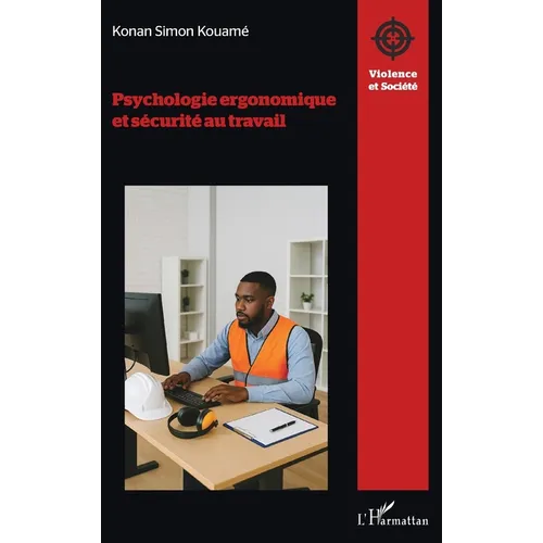 Psychologie ergonomique et sécurité au travail