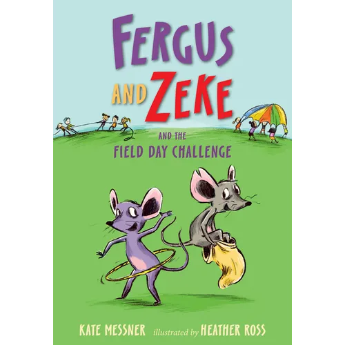 Fergus and Zeke and the Field Day Challenge