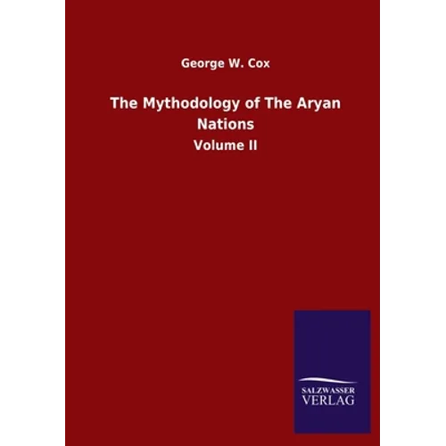 The Mythodology of The Aryan Nations: Volume II
