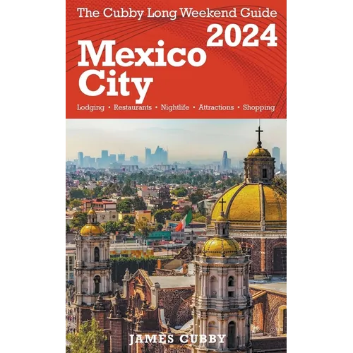 MEXICO CITY The Cubby 2024 Long Weekend Guide