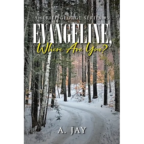 Evangeline, Where Are You?