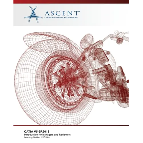 Catia V5-6r2018: Introduction for Managers and Reviewers
