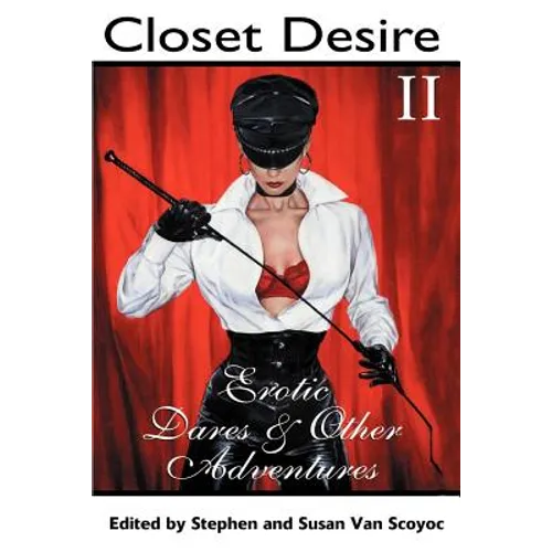 Closet Desire II: Erotic Dares and Other Adventures