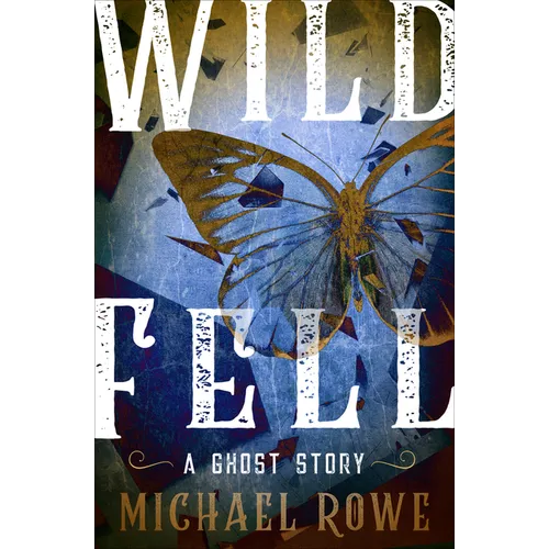 Wild Fell: A Ghost Story