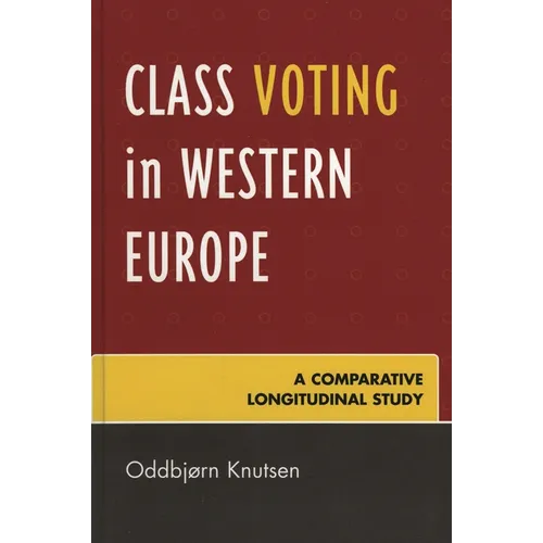 Class Voting in Western Europe: A Comparative Longitudinal Study