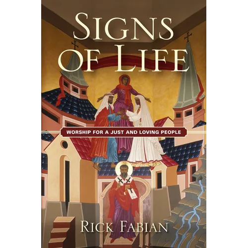Signs of Life: Worship for a Just and Loving People