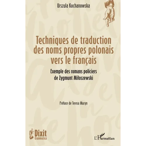 Techniques de traduction des noms propres polonais vers le français: Exemple des romans policiers de Zygmunt Miloszewski